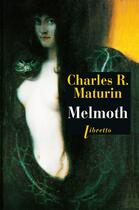 Couverture du livre « Melmoth » de Charles R. Maturin aux éditions Libretto