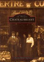 Couverture du livre « Chateaubriant » de Michel Charron aux éditions Editions Sutton