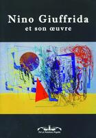 Couverture du livre « Nino giuffrida et son oeuvre » de Francois Vernont aux éditions Art Et Peinture Pigalle