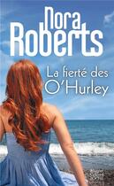 Couverture du livre « La fierté des O'Hurley » de Nora Roberts aux éditions Harpercollins