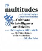 Couverture du livre « Multitudes n 78 cultivons nos intelligences artificielles - printemps 2020 » de  aux éditions Revue Multitudes