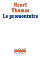 Couverture du livre « Le promontoire » de Henri Thomas aux éditions Gallimard