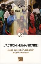 Couverture du livre « L'action humanitaire (2e édition) » de Marie-Laure Le Coconnier et Bruno Pommier aux éditions Que Sais-je ?
