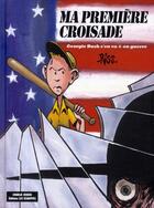 Couverture du livre « Ma première croisade ; Georgie Bush s'en va-t-en guerre » de Riss aux éditions Les Echappes