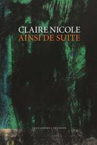 Couverture du livre « Ainsi de suite » de Claire Nicole aux éditions Cahiers Dessines