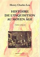 Couverture du livre « Histoire de l'Inquisition au Moyen-âge » de Lea Henry Charles aux éditions Millon