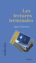Couverture du livre « Les lectures terminales » de Dumont Jean aux éditions Editions David