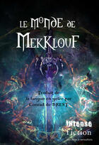 Couverture du livre « Le monde de mekklouf » de Conrad De Brest aux éditions Intense Fiction