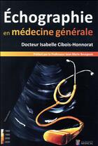 Couverture du livre « Échographie en médecine générale » de Isabelle Cibois-Honnorat aux éditions Sauramps Medical