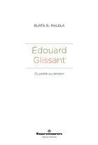 Couverture du livre « Édouard Glissant : Du poète au penseur » de Buata B. Malela aux éditions Hermann