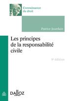 Couverture du livre « Les principes de la responsabilité civile ; 9e édition » de Patrice Jourdain aux éditions Dalloz