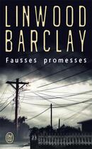 Couverture du livre « Fausses promesses » de Linwood Barclay aux éditions J'ai Lu