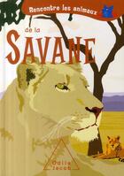 Couverture du livre « Rencontre les animaux de la savane » de Ottina+Ranchetti aux éditions Odile Jacob