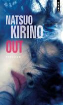 Couverture du livre « Out » de Natsuo Kirino aux éditions Points