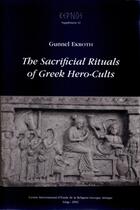 Couverture du livre « The Sacrificial Rituals of Greek Hero-Cults in the Archaic to the Early Hellenistic Period » de Gunnel Ekroth aux éditions Pulg