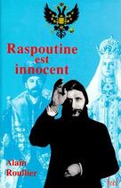 Couverture du livre « Raspoutine est innocent » de Alain Roullier aux éditions France Europe