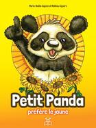 Couverture du livre « Petit Panda préfère le jaune » de Marie-Noelle Gagnon aux éditions Editions Panda