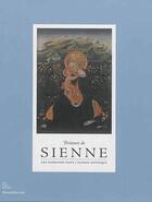 Couverture du livre « Peinture de Sienne ; ars narrandi dans l'Europe gothique » de  aux éditions Silvana