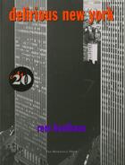 Couverture du livre « Delirious New York: a retroactive manifesto for Manhattan » de Rem Koolhaas aux éditions The Monacelli Press