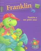 Couverture du livre « Franklin t.4 ; Franklin a une petite soeur » de Paulette Bourgeois et Clark Brenda aux éditions Le Livre De Poche Jeunesse