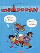 Couverture du livre « Les Papooses » de Dieuaide/Muller aux éditions Casterman