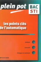 Couverture du livre « Les points cles de l'automatique » de Labit-M+Vivier-D aux éditions Foucher