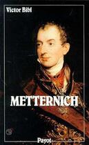 Couverture du livre « Metternich » de Victor Bibl aux éditions Payot
