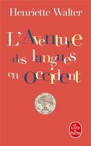 Couverture du livre « L'aventure des langues en Occident » de Henriette Walter aux éditions Le Livre De Poche