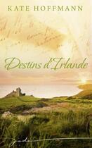 Couverture du livre « Destins d'Irlande » de Kate Hoffmann aux éditions Harlequin