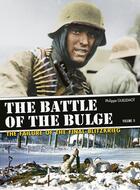 Couverture du livre « The battle of the Bulge, the failure of the final blitzkrieg t.2 » de Philippe Guillemot aux éditions Histoire Et Collections