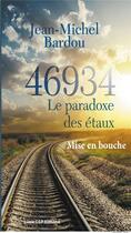 Couverture du livre « Mise en bouche - 46934 le paradoxe des étaux - V22 » de Jean-Michel Bardou aux éditions Lucie Cep