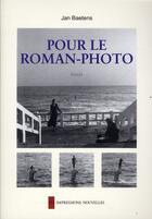 Couverture du livre « Pour le roman photo » de Jan Baetens aux éditions Impressions Nouvelles