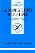 Couverture du livre « La communication touristique qsj 2885 » de Boyer/Viallon M./P. aux éditions Que Sais-je ?