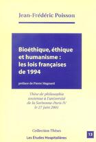 Couverture du livre « Bioethique, ethique et humanisme : les lois francaises de 1994 » de Jean-Frederi Poisson aux éditions Les Etudes Hospitalieres