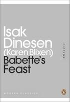 Couverture du livre « Babette's Feast » de Dinesen Isak aux éditions Penguin Books Ltd Digital