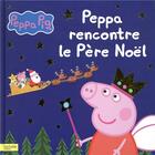 Couverture du livre « Peppa Pig ; Peppa rencontre le père Noël » de  aux éditions Hachette Jeunesse