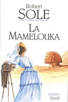 Couverture du livre « La mamelouka » de Robert Sole aux éditions Seuil