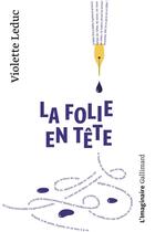 Couverture du livre « La folie en tête » de Violette Leduc aux éditions Gallimard