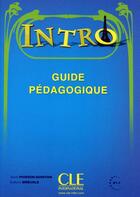 Couverture du livre « Intro - de francais - guide pedagogique » de Poisson-Quinton aux éditions Cle International