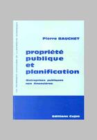 Couverture du livre « Propriété publique et planification » de Pierre Bauchet aux éditions Cujas