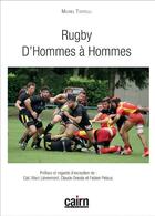 Couverture du livre « Rugby d'hommes à hommes » de Michel Tortelli aux éditions Cairn