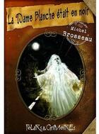 Couverture du livre « La dame blanche était en noir » de Michel Brosseau aux éditions Edb