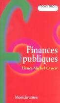Couverture du livre « Finances publiques » de Henry-Michel Crucis aux éditions Lgdj