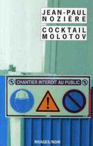 Couverture du livre « Cocktail molotov » de Jean-Paul Noziere aux éditions Rivages