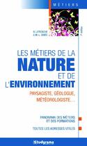 Couverture du livre « Les métiers de la nature et de l'environnement (8e édition) » de Berangere Latronche aux éditions Studyrama