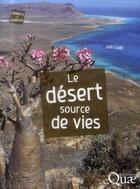 Couverture du livre « Le désert source de vies » de Joel Lode aux éditions Quae