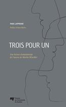 Couverture du livre « Trois pour un ; une lecture évolutionniste de l'oeuvre de Martin Winckler » de Marc Lapprand aux éditions Presses De L'universite Du Quebec