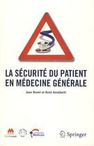 Couverture du livre « La sécurité du patient en médecine générale » de Brami/Amalberti aux éditions Springer