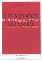 Couverture du livre « Mondes du sacre » de Jacques Rifflet aux éditions Parole Et Silence