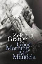 Couverture du livre « Good morning, mr mandela » de Zelda La Grange aux éditions Viking Adult